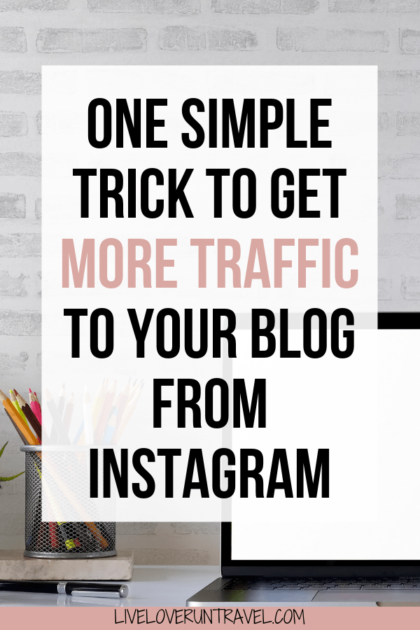 How to Drive More Traffic to Your Blog from Instagram - Live Love