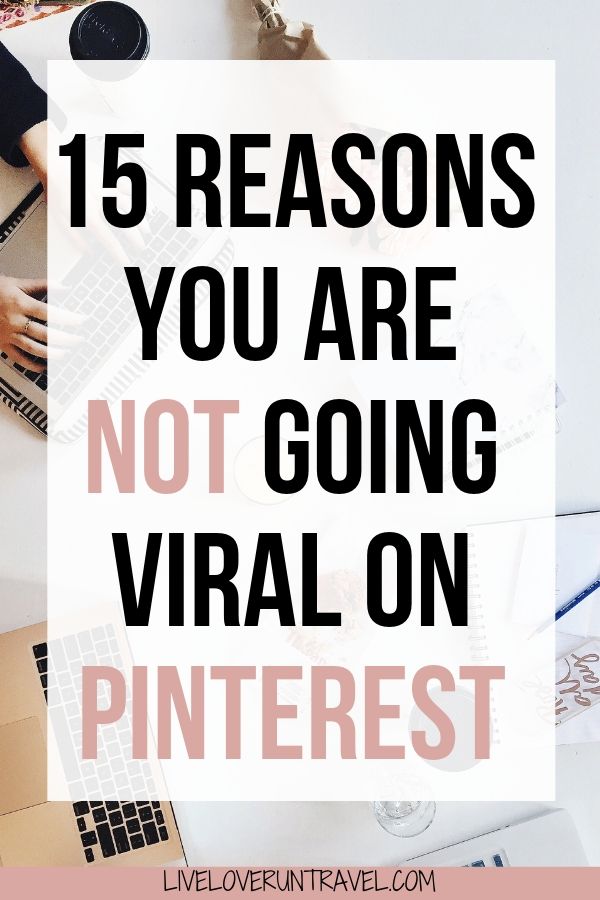 15 reasons you are not going viral on Pinterest